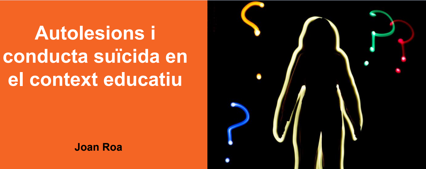 Autolesions i conducta suïcida en el context educatiu – PAULA CUEVAS ...