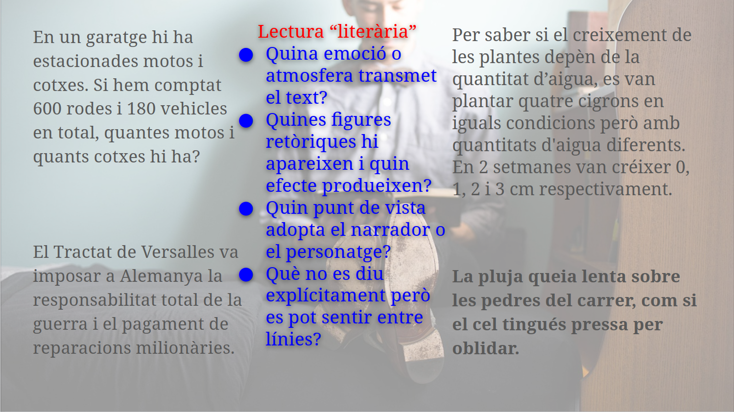 Lectura “literària” Quina emoció o atmosfera transmet el text? Quines figures retòriques hi apareixen i quin efecte produeixen? Quin punt de vista adopta el narrador o el personatge? Què no es diu explícitament però es pot sentir entre línies?